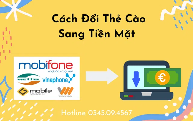 Đổi Thẻ Cào Thành Tiền Mặt Online Nhanh Chóng, An Toàn
